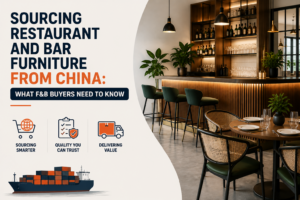 Sourcing Restaurant and Bar Furniture from China